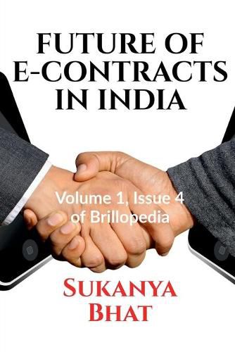 Cover image for Future of E-Contracts in India: Volume 1, Issue 4 of Brillopedia