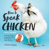 Cover image for How to Speak Chicken Wall Calendar 2025