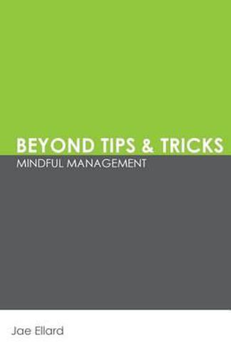 Cover image for Beyond Tips & Tricks: Mindful Management