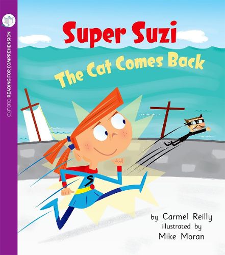 Cover image for Super Suzi: The Cat Comes Back: Oxford Level 5: Pack of 6 + Comprehension Card