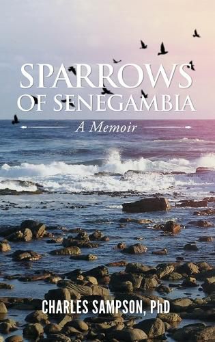 Cover image for Sparrows of Senegambia: A Memoir