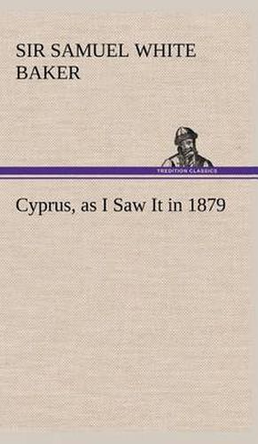 Cyprus, as I Saw It in 1879