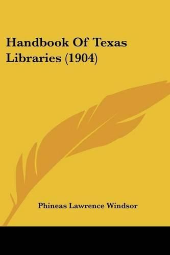 Cover image for Handbook of Texas Libraries (1904)