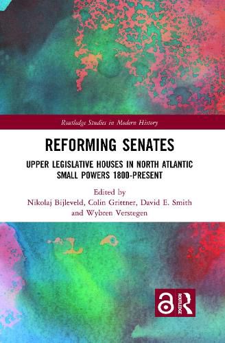 Reforming Senates: Upper Legislative Houses in North Atlantic Small Powers 1800-present