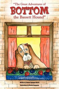 Cover image for The Great Adventures of Bottom the Bassett Hound