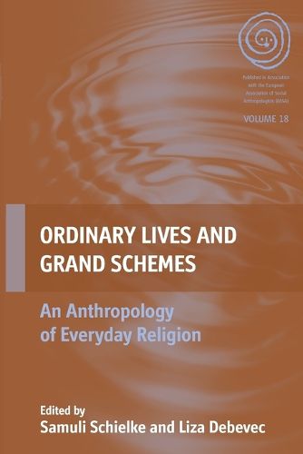 Cover image for Ordinary Lives and Grand Schemes: An Anthropology of Everyday Religion