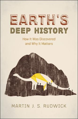 Cover image for Earth's Deep History: How It Was Discovered and Why It Matters