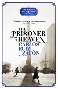 Cover image for The Prisoner of Heaven: The Cemetery of Forgotten Books 3
