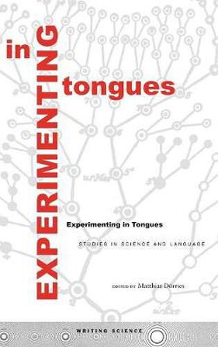 Cover image for Experimenting in Tongues: Studies in Science and Language