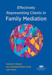 Cover image for Effectively Representing Clients in Family Mediation