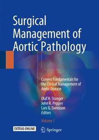 Cover image for Surgical Management of Aortic Pathology: Current Fundamentals for the Clinical Management of Aortic Disease