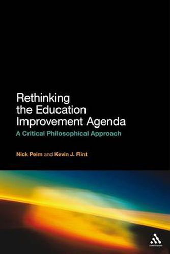 Rethinking the Education Improvement Agenda: A Critical Philosophical Approach