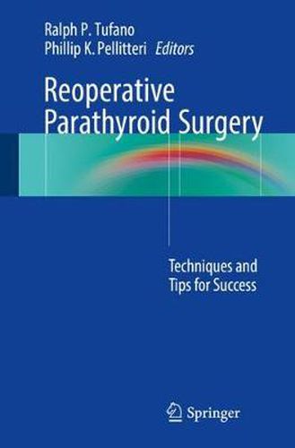 Cover image for Reoperative Parathyroid Surgery: Techniques and Tips for Success