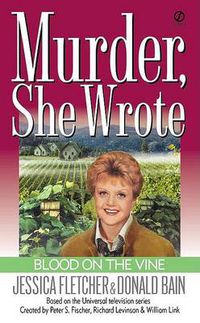 Cover image for Murder, She Wrote: Blood on the Vine