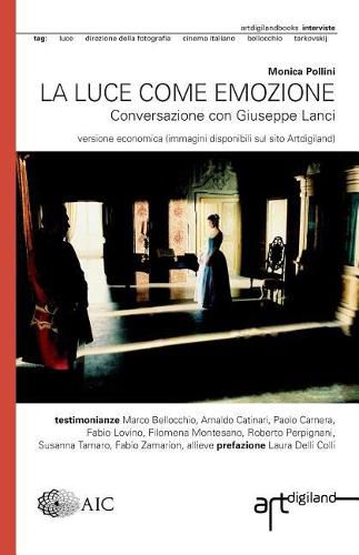 La luce come emozione: Conversazione con Giuseppe Lanci. Edizione economica