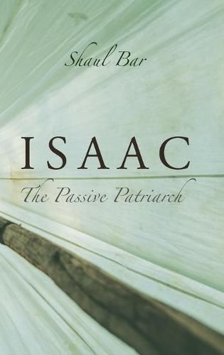 Isaac: The Passive Patriarch