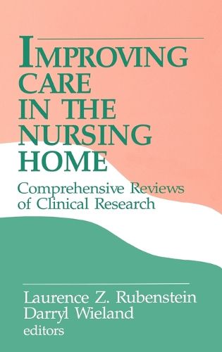 Cover image for Improving Care in the Nursing Home: Comprehensive Reviews of Clinical Research