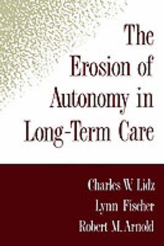 Cover image for The Erosion of Autonomy in Long-Term Care