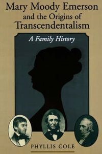 Cover image for Mary Moody Emerson and the Origins of Transcendentalism: A Family History