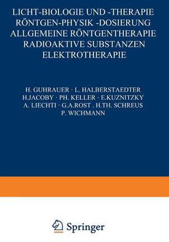 Licht-Biologie Und -Therapie Roentgen-Physik -Dosierung: Allgemeine Roentgentherapie Radioaktive Substanzen Elektrotherapie