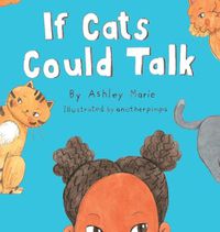 Cover image for If Cats Could Talk