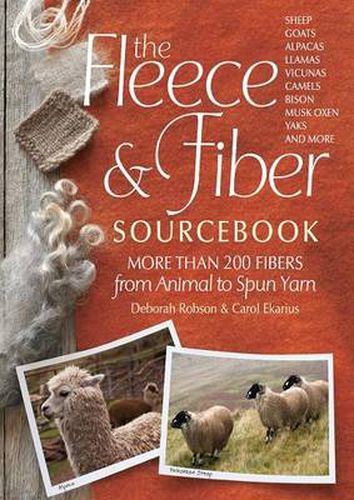 Cover image for The Fleece & Fiber Sourcebook: More Than 200 Fibers from Animal to Spun Yarn