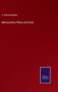 Cover image for Mensuration, Plane and Solid