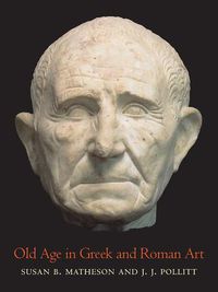 Cover image for Old Age in Greek and Roman Art