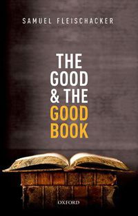 Cover image for The Good and the Good Book: Revelation as a Guide to Life