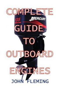 Cover image for The Complete Guide to Outboard Engines