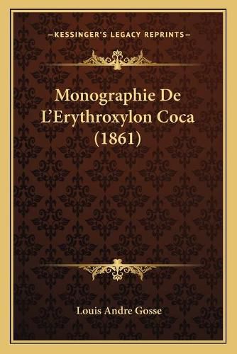 Monographie de L'Erythroxylon Coca (1861)