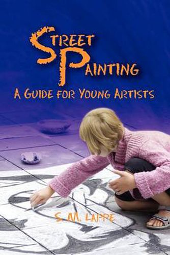 Cover image for Street Painting: A Guide for Young Artists