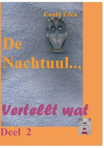 De Nachtuul: Vertellt wat Deel 2