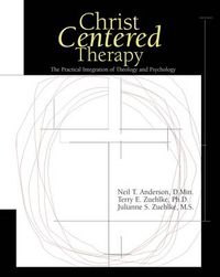 Cover image for Christ-Centered Therapy: The Practical Integration of Theology and Psychology