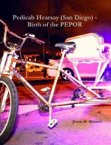 Cover image for Pedicab Hearsay (San Diego) - Birth of the Pepor