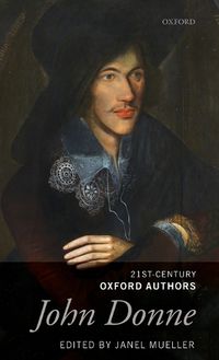 Cover image for John Donne: 21st-Century Oxford Authors