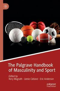 Cover image for The Palgrave Handbook of Masculinity and Sport