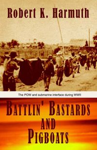 Cover image for Battlin' Bastards and Pigboats