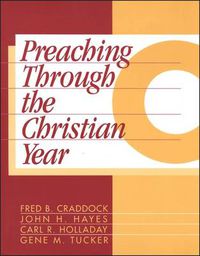 Cover image for Preaching Through the Christian Year: Year C