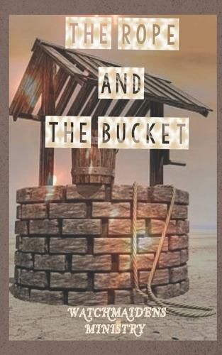 Cover image for The Rope and the Bucket