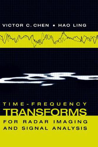 Cover image for Time-frequency Transforms for Radar Imaging and Signal Analysis