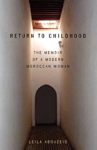 Cover image for Return to Childhood: The Memoir of a Modern Moroccan Woman