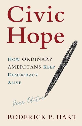 Civic Hope: How Ordinary Americans Keep Democracy Alive