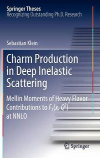 Cover image for Charm Production in Deep Inelastic Scattering: Mellin Moments of Heavy Flavor Contributions to F2(x,Q^2) at NNLO