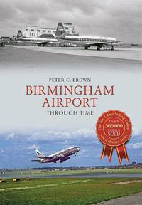 Cover image for Birmingham Airport Through Time