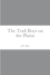 Cover image for The Trail Boys on the Plains