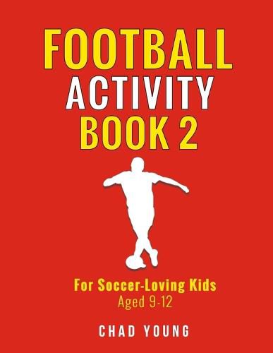 Cover image for Football Activity Book 2: For Soccer-Loving Kids Aged 9-12