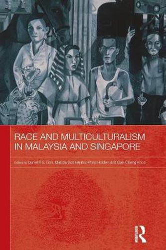 Cover image for Race and Multiculturalism in Malaysia and Singapore