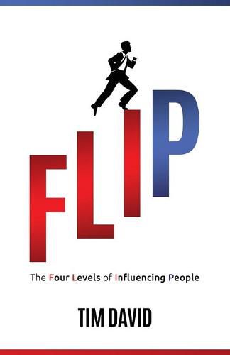 Cover image for Flip: The Four Levels of Influencing People