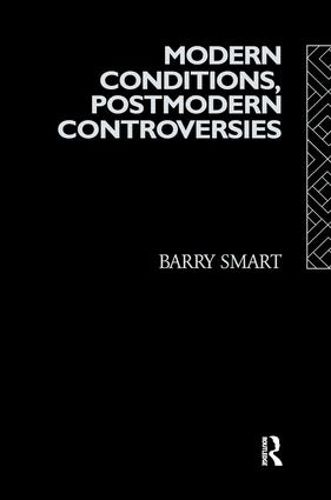 Cover image for Modern Conditions, Postmodern Controversies